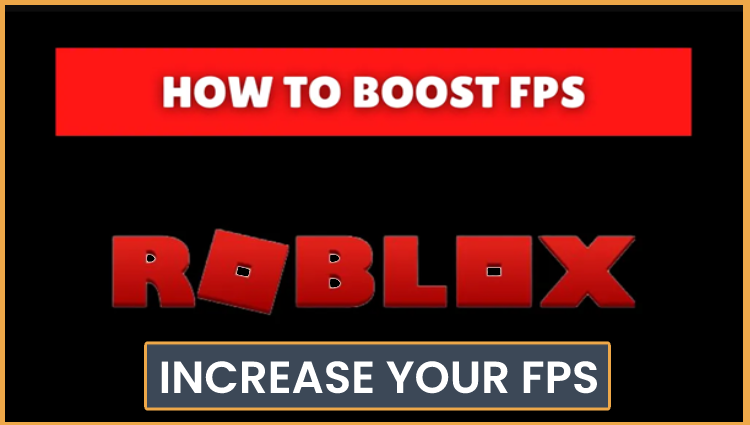 Roblox FPS Boosting Guide