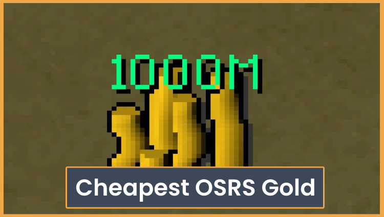 Cheapest Old School RuneScape Gold