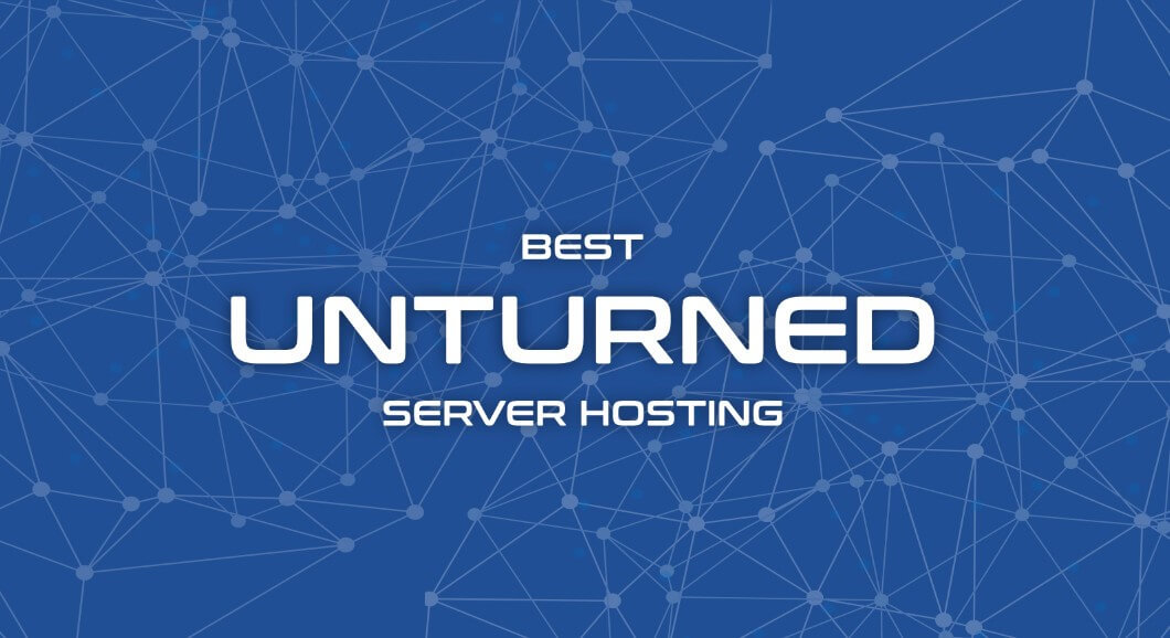 Best Unturned Servers Hosting Companies