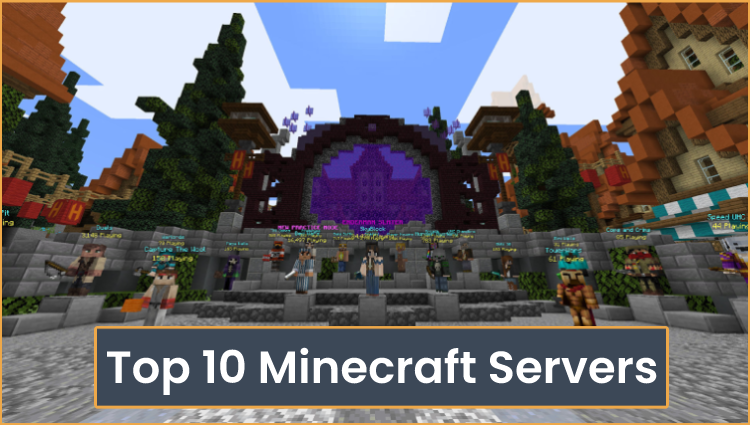 The All Time Top 10 Minecraft Servers to Join