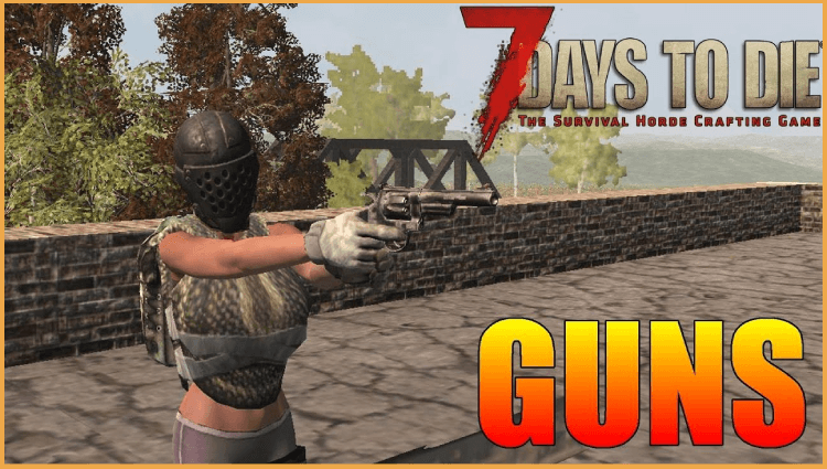 Best 7 Days To Die Weapons