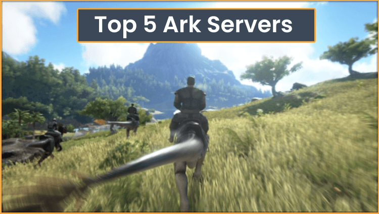 Best 5 ARK Survival Evolved Servers