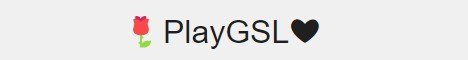 🌹PlayGSL❤