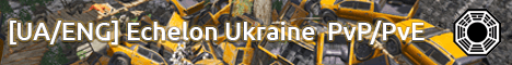 Echelon-PvP/PvE--UA-ENG-EU